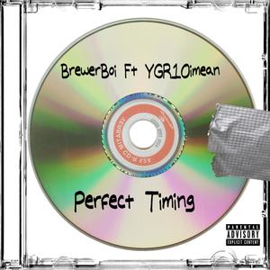 Perfect Timing (feat. Ygr10imean) [Explicit]