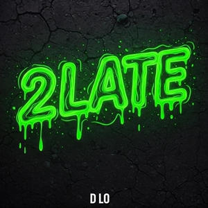 2 Late (Explicit)