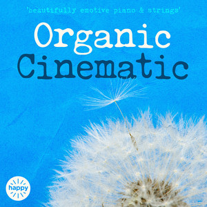 Organic Cinematic