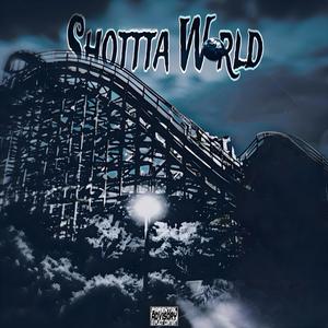 Shottta World (EP) [Explicit]