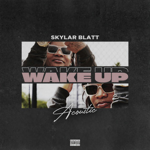 Wake Up (Acoustic) [Explicit]