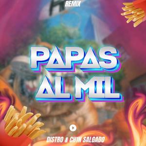 Papas al mil (feat. DJ CH1N SALGADO)