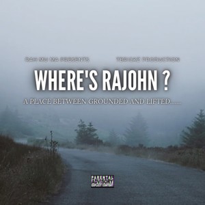 WHERE'S RAJOHN ? (Explicit)