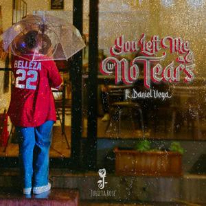 You Left Me With No Tears (feat. Daniel Vega)