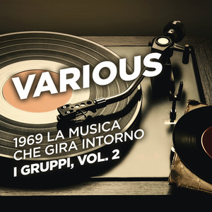 1969 La musica che gira intorno - I gruppi, Vol. 2