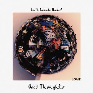 Good Thoughts (feat. Sarah Hanif)