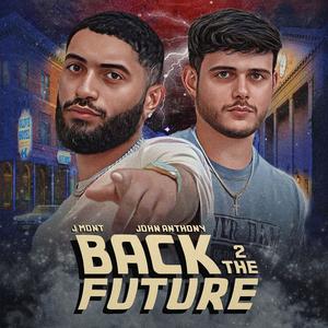 Back 2 The Future (feat. John Anthony)