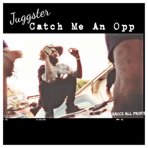 Catch Me An Opp (Explicit)