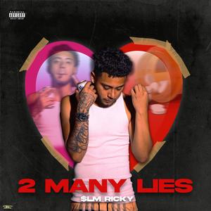 2 Many Lies (Explicit)