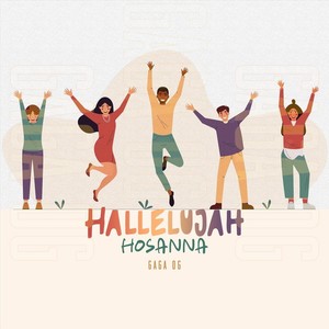 Hallelujah Hosanna