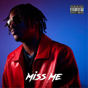 Miss Me (Explicit)