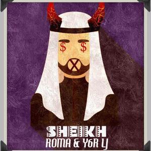 Sheikh (feat. Roma) [Explicit]