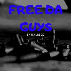 Free Da Guys (Darealbdgk) (Explicit)