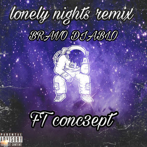 Lonely Nights (Remix|Explicit)