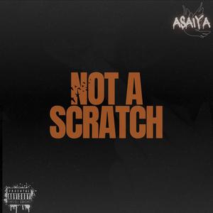 Not A Scratch (Explicit)