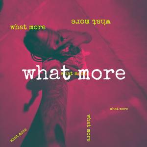 What More (Explicit)