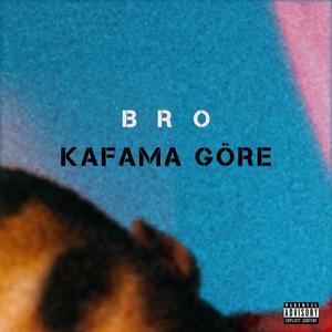 Kafama Göre (Explicit)