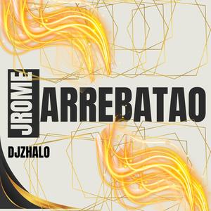 Arrebatao (Explicit)