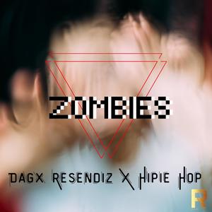 Zombies (feat. HipieHop) [Explicit]