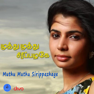 Muthu Muthu Sirippazhage