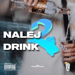 NALEJ DRINK 2.0 (Explicit)