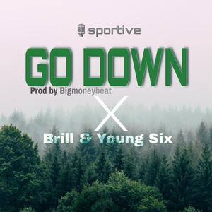 Go Down (feat. Brill & Menthor C)