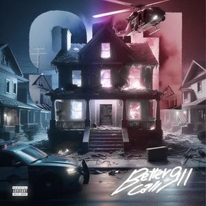 BETTER CALL 911 (feat. foocus & Heyvlone) (Explicit)