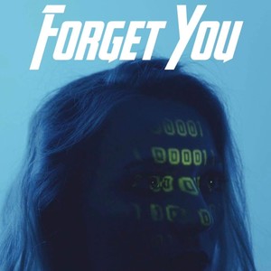 Forget You (feat. Byepolar) [Explicit]