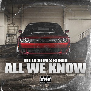 All We Know (Explicit)