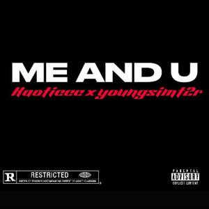 Me And U (feat. Youngsimt2r)