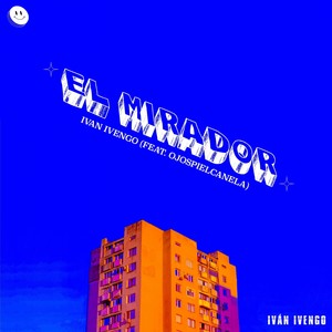 El Mirador (Explicit)