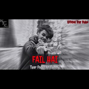 Fail Hai(feat. Tear Fader) (Explicit)