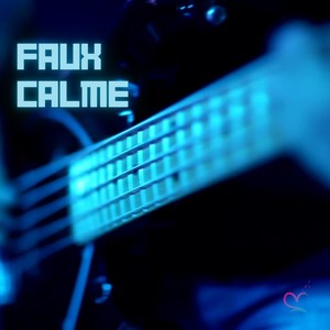 Faux Calme