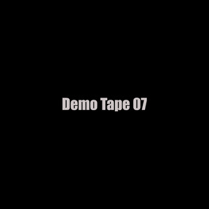 Demo Tape 07