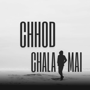 Chhod Chala Mai