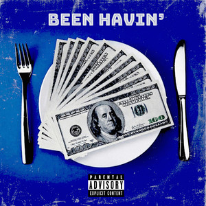 Been Havin' (Explicit)