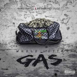 Whole Lotta G.A.S (feat. Buku Bandz)