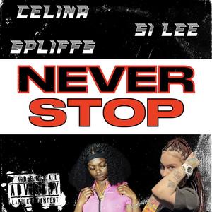 NEVER STOP (feat. Si Lee) (Explicit)