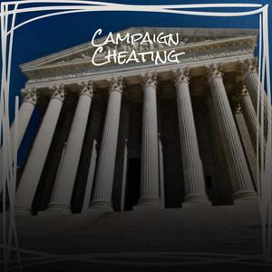 Campaign Cheating