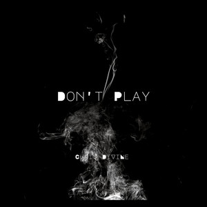 Don't Play (Explicit)