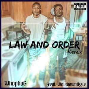 law and oreder (feat. walkdown tizzle) [Remix] [Explicit]