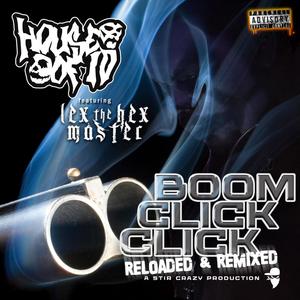 Boom Click Click (feat. Lex The Hex master & Stir Crazy) (Stir Crazy Remix|Explicit)