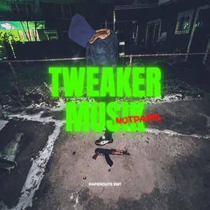 Tweaker Musik (Explicit)