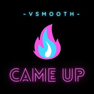 Came up (Explicit)