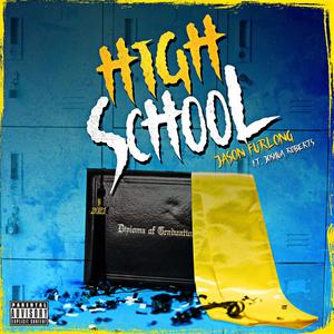 High School(feat. Joshua Roberts) (Explicit)