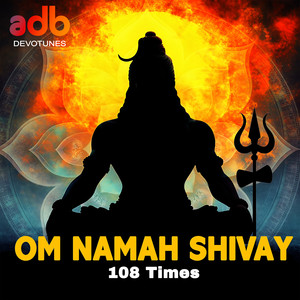 Om Namah Shivaay (108 times)