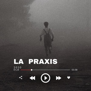 La Praxis (Explicit)