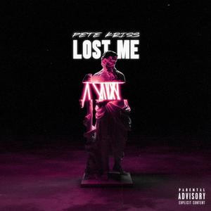 Lost Me (Explicit)