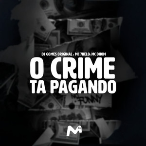 O CRIME TA PAGANDO (Explicit)