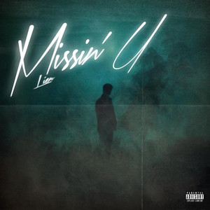 Missin' U (Explicit)